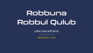 lirik robbuna robbul qulub