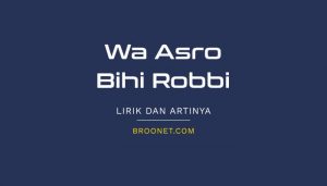 lirik wa asro bihi robbi